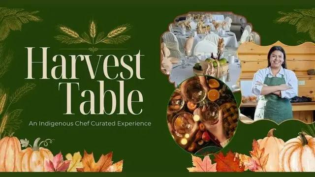Harvest Table: An Indignous Chef Curated Experience